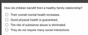 how do children benefit from a healthy family relationship? - their ove…