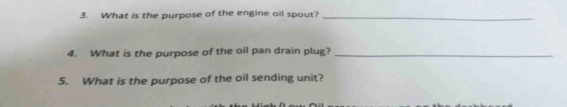 3. what is the purpose of the engine oil spout? 4. what is the purpose …