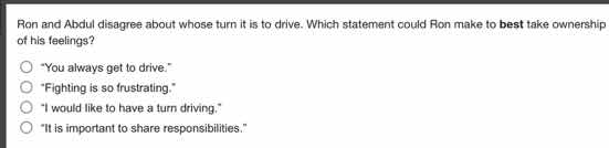 ron and abdul disagree about whose turn it is to drive. which statement…