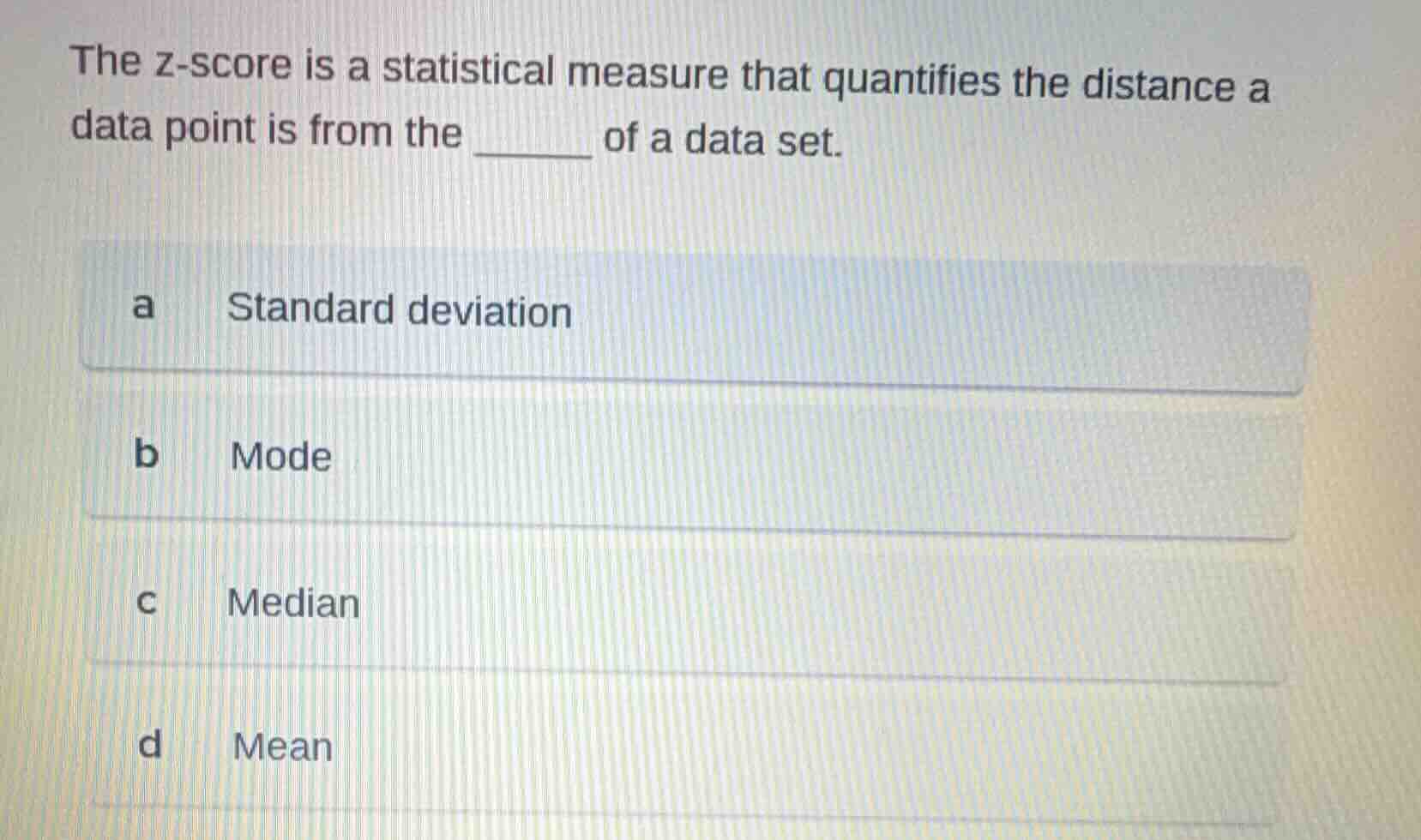 the z-score is a statistical measure that quantifies the distance a dat…