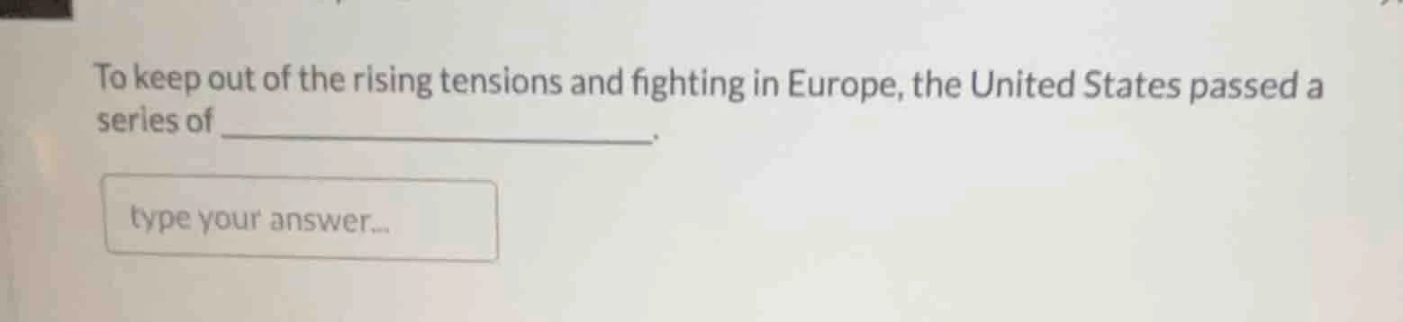to keep out of the rising tensions and fighting in europe, the united s…
