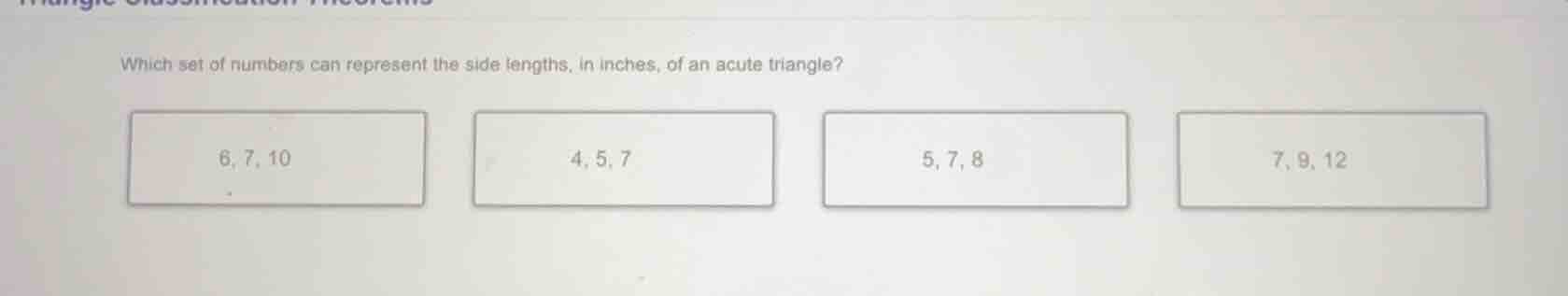 which set of numbers can represent the side lengths, in inches, of an a…