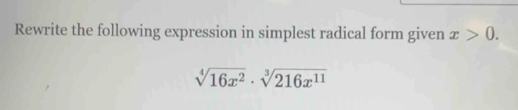 rewrite the following expression in simplest radical form given ( x > 0…