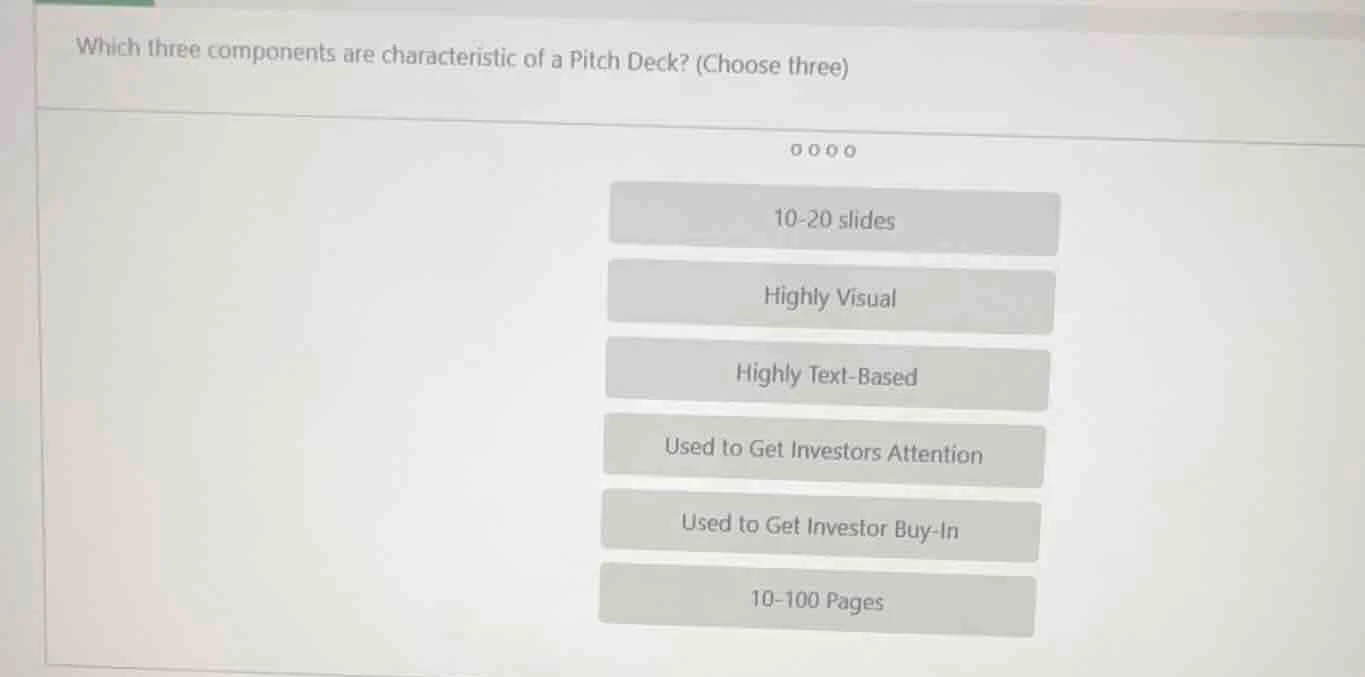 which three components are characteristic of a pitch deck? (choose thre…