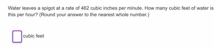 water leaves a spigot at a rate of 462 cubic inches per minute. how man…