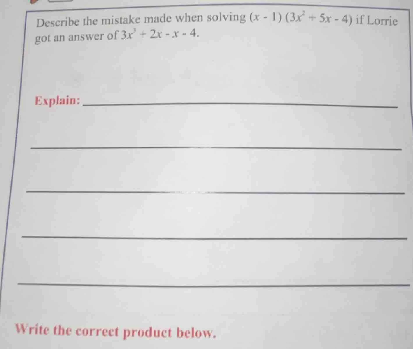 describe the mistake made when solving $(x - 1)(3x^2 + 5x - 4)$ if lorr…