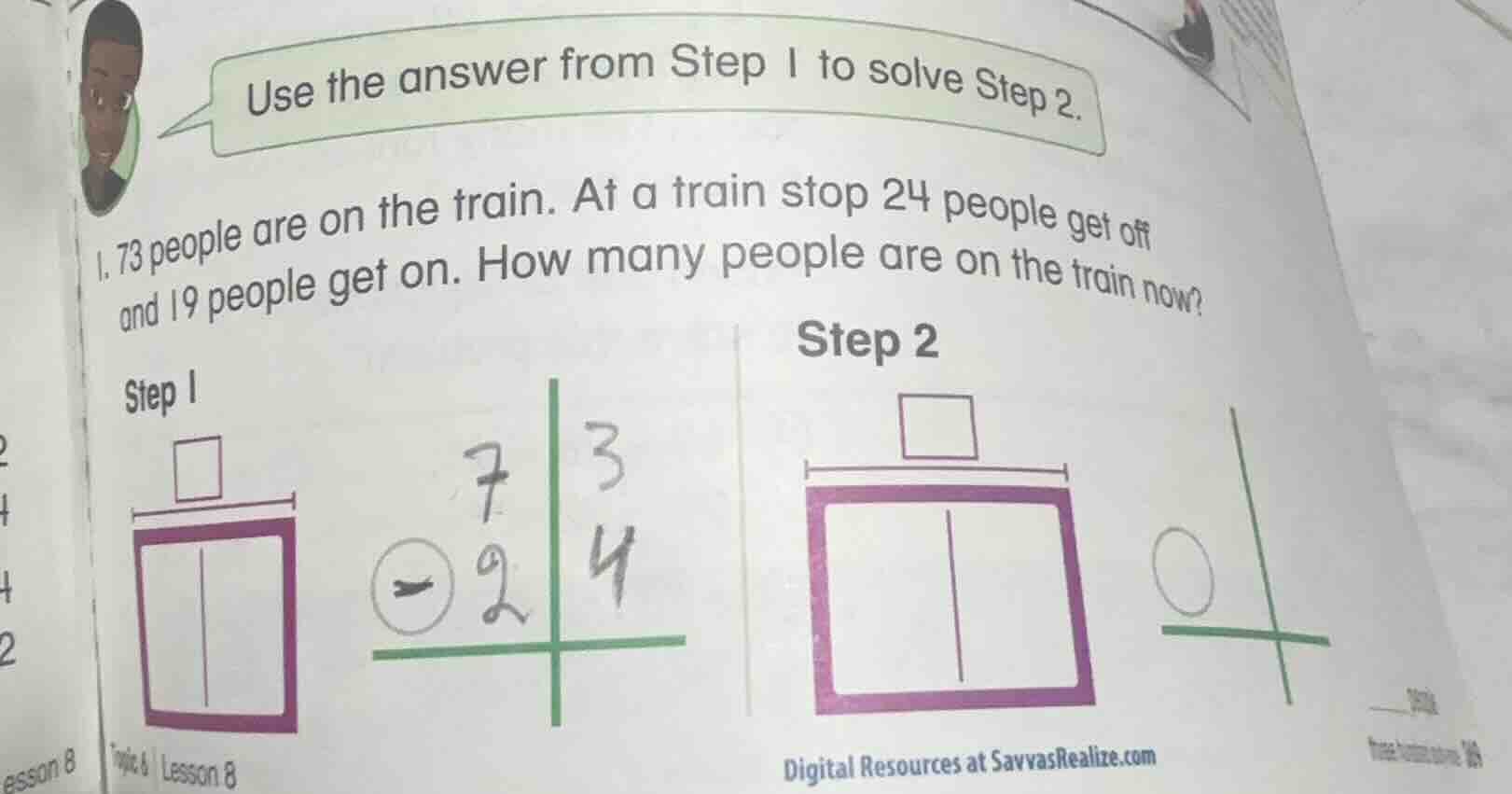 use the answer from step 1 to solve step 2. 1. 73 people are on the tra…