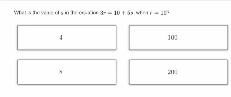 what is the value of s in the equation $3r = 10 + 5s$, when $r = 10$? 4…