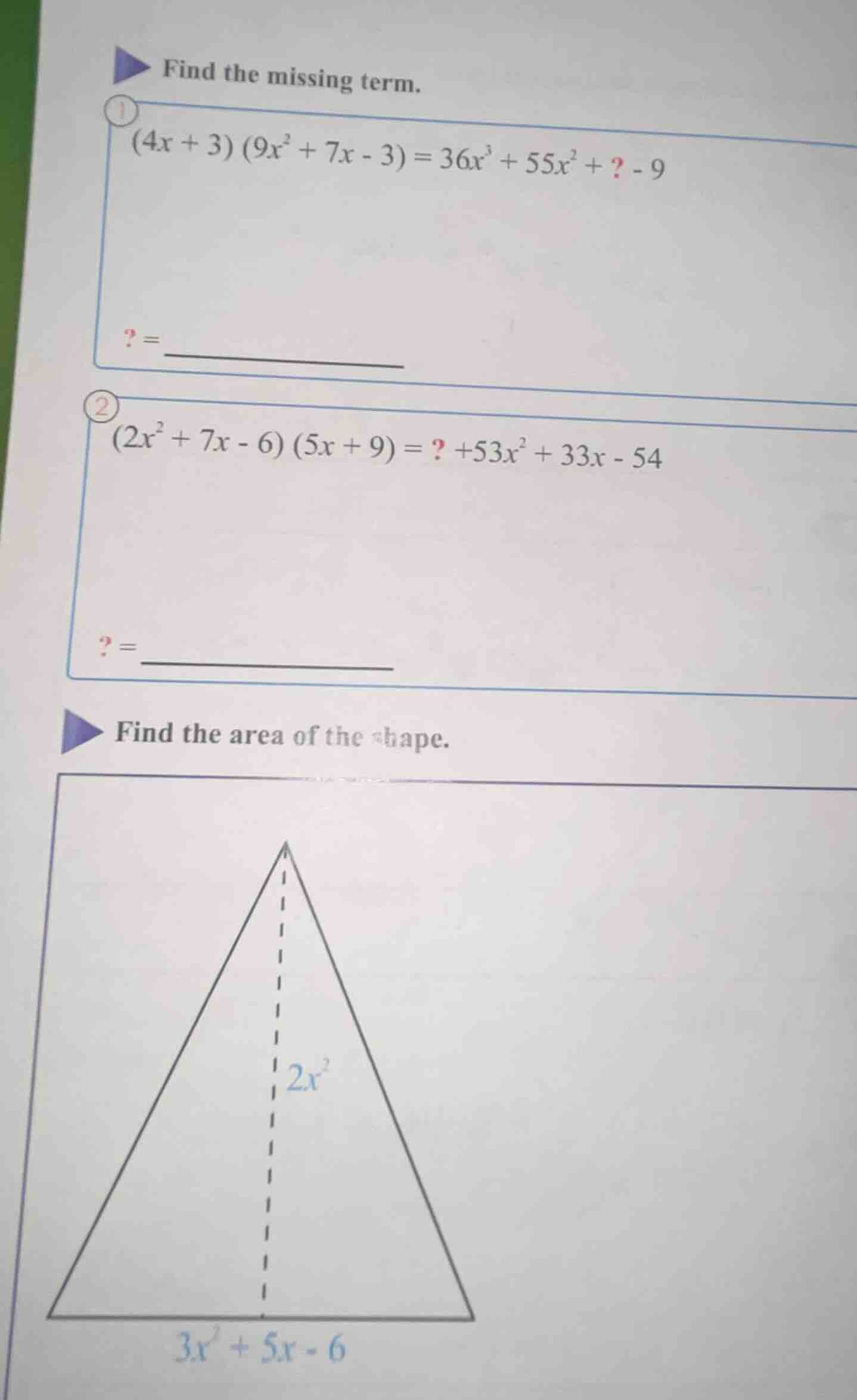 find the missing term. 1 $(4x + 3) (9x^2 + 7x - 3) = 36x^3 + 55x^2 + ? …