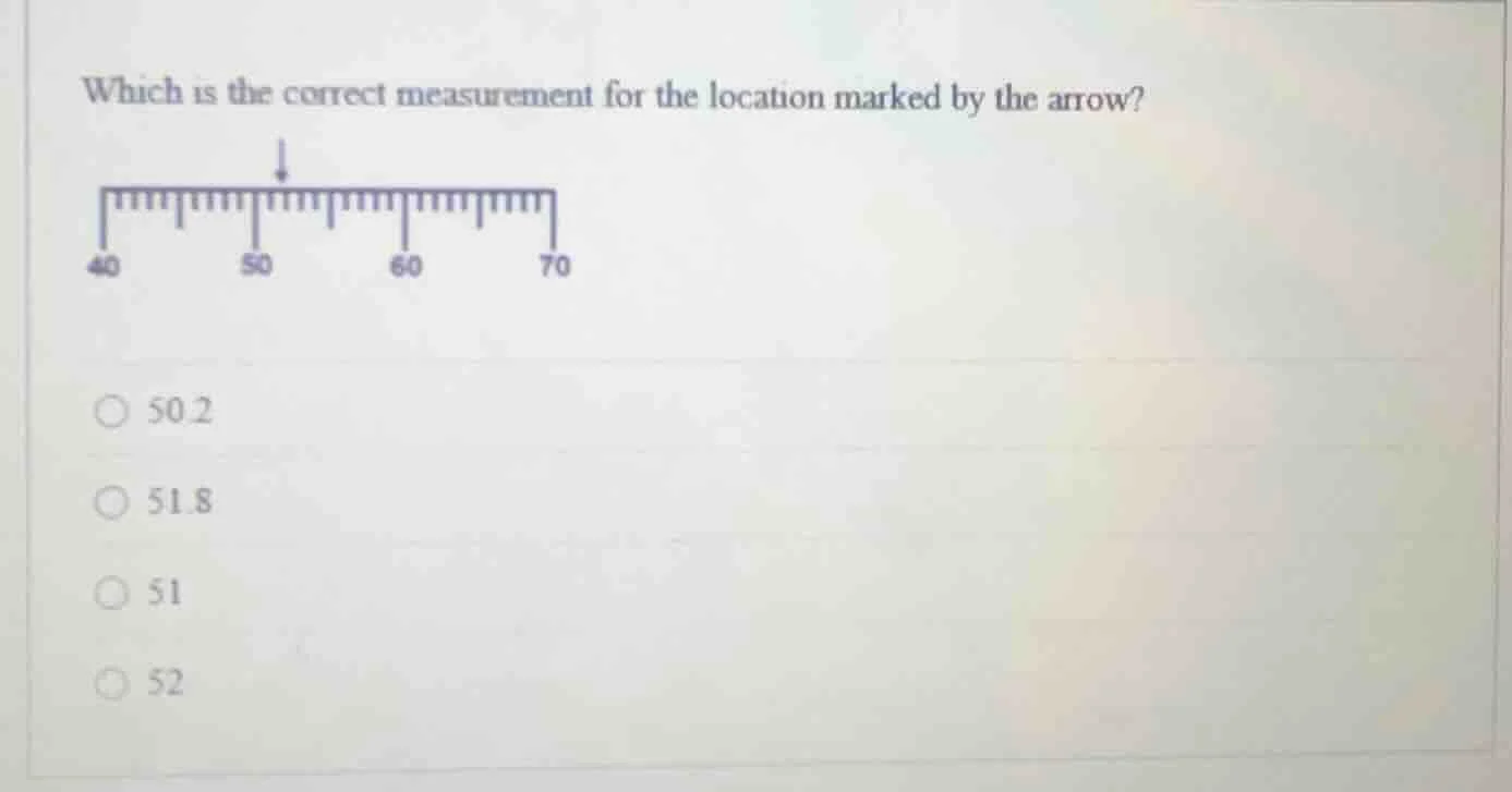 which is the correct measurement for the location marked by the arrow? …