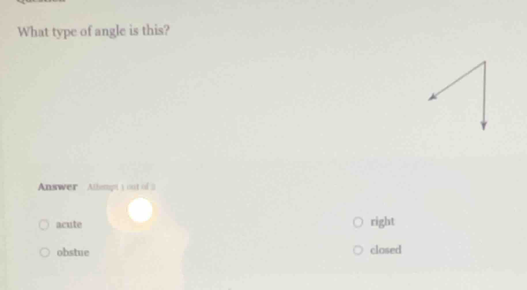 what type of angle is this? answer attempts 1 out of 2 acute right obtu…