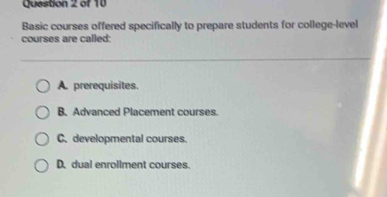 question 2 of 10 basic courses offered specifically to prepare students…
