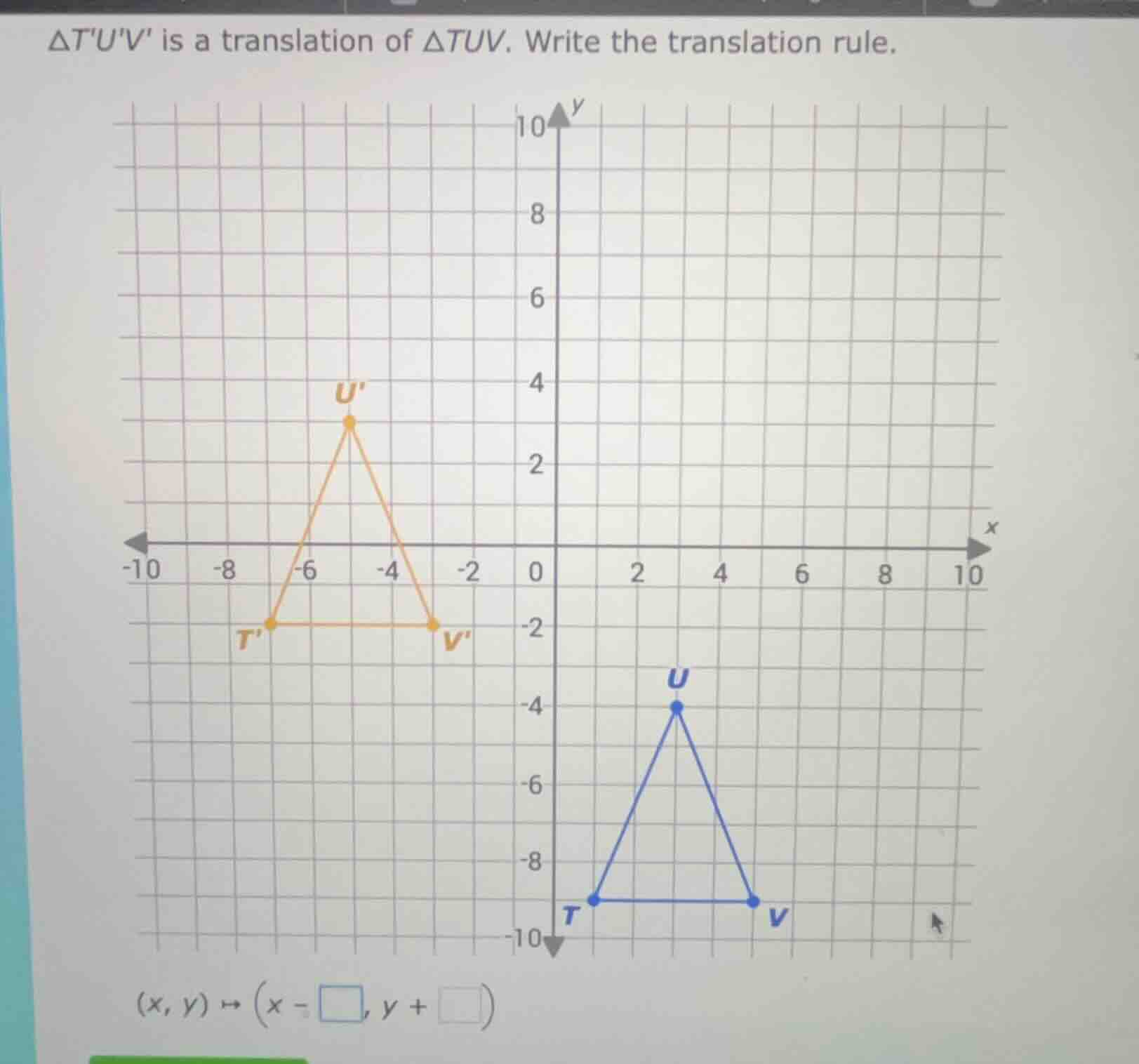 △tuv is a translation of △tuv. write the translation rule. (x, y) ↦ (x …