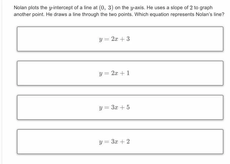 nolan plots the y-intercept of a line at (0, 3) on the y-axis. he uses …