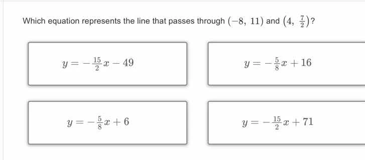 which equation represents the line that passes through (-8, 11) and (4,…