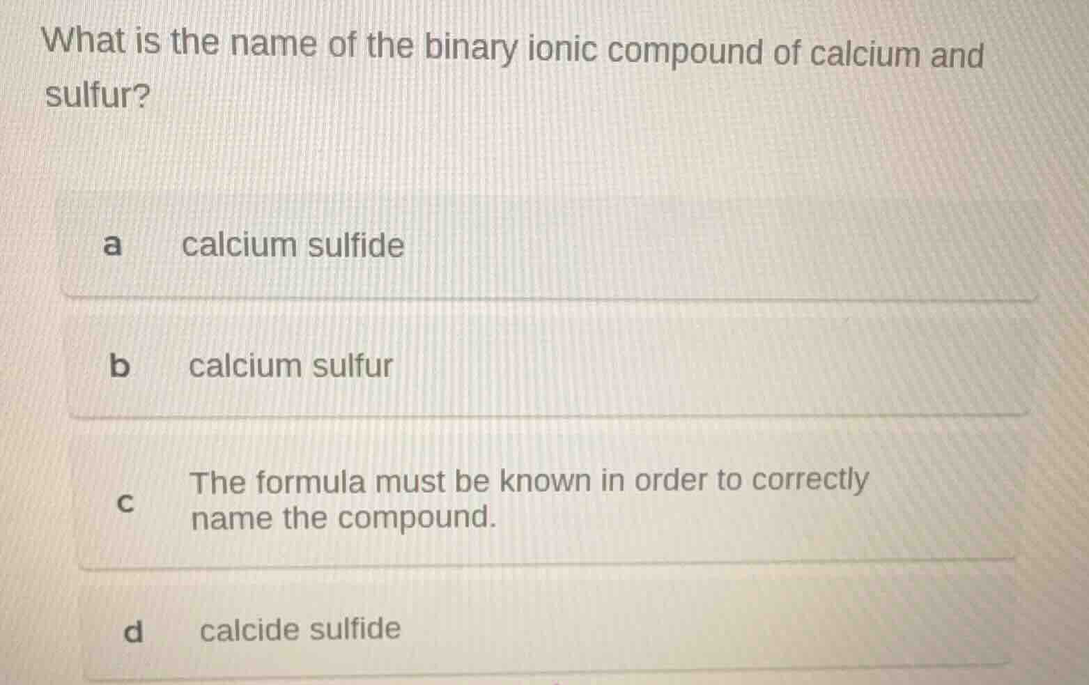what is the name of the binary ionic compound of calcium and sulfur? a …