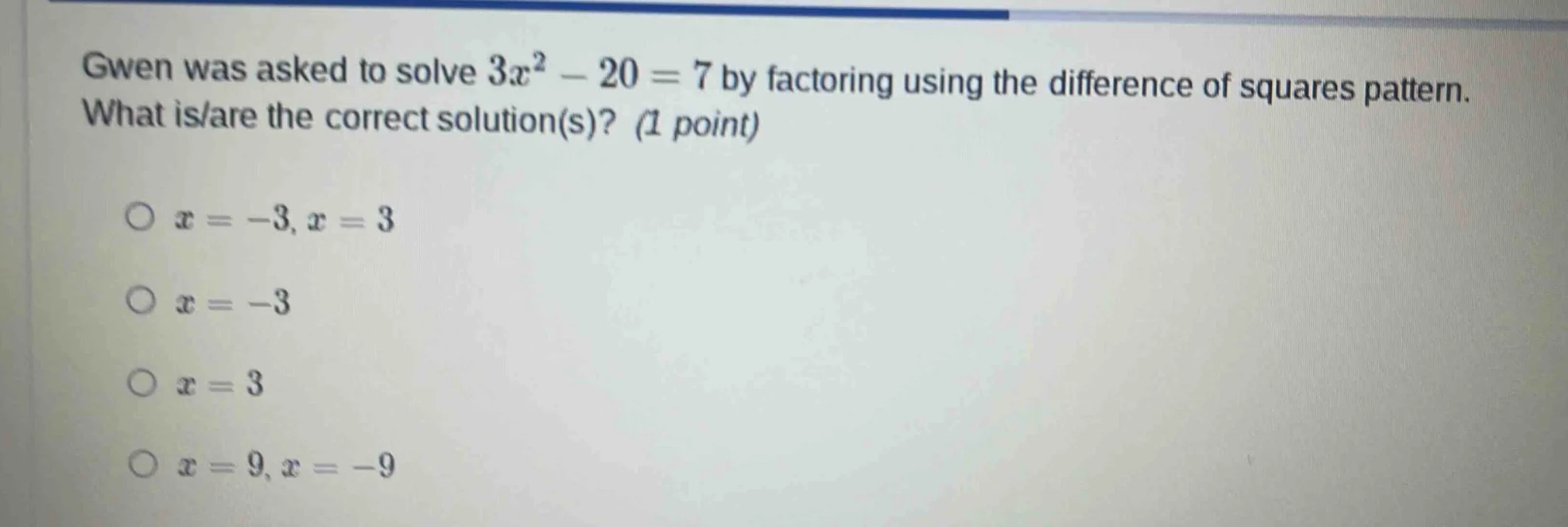 gwen was asked to solve $3x^2 - 20 = 7$ by factoring using the differen…