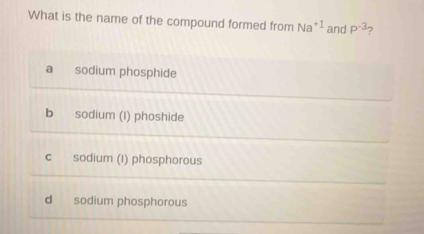 what is the name of the compound formed from na⁺¹ and p⁻³? a sodium pho…