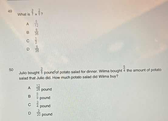 49 what is $\frac{6}{7} \times \frac{2}{5}$? a $\frac{5}{12}$ b $\frac{…