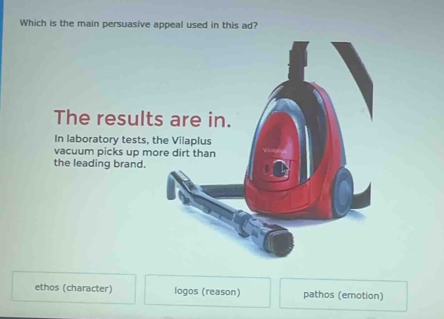 which is the main persuasive appeal used in this ad? the results are in…