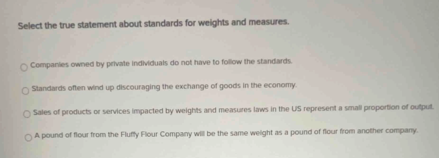 select the true statement about standards for weights and measures. com…