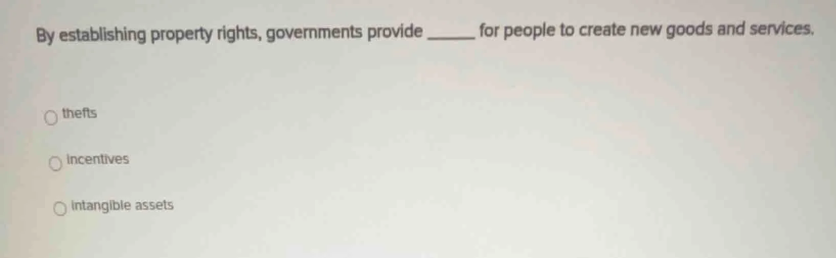 by establishing property rights, governments provide ______ for people …