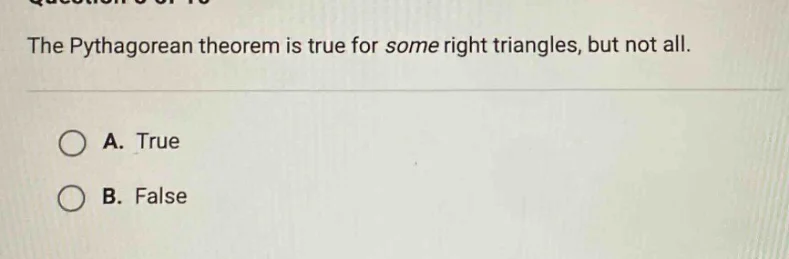 the pythagorean theorem is true for some right triangles, but not all. …