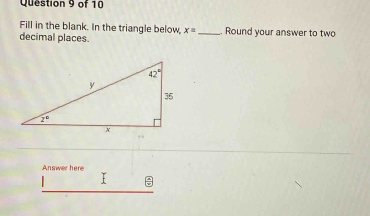 question 9 of 10 fill in the blank. in the triangle below, x = ____. ro…