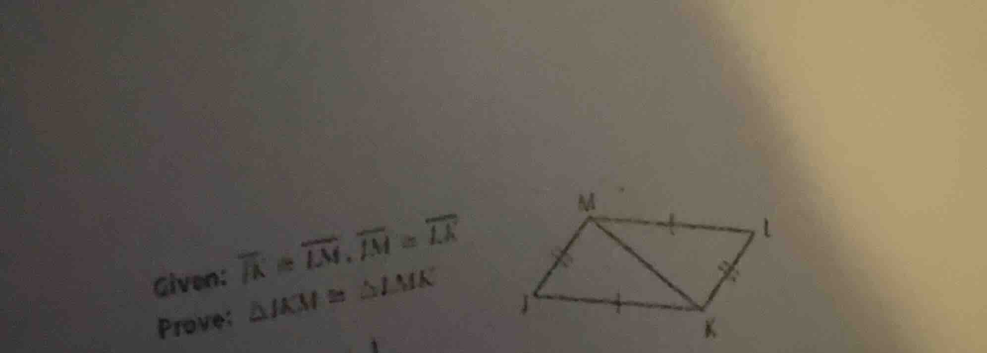 given: $overline{jk} cong overline{lm}$, $overline{jm} cong overline{lk…