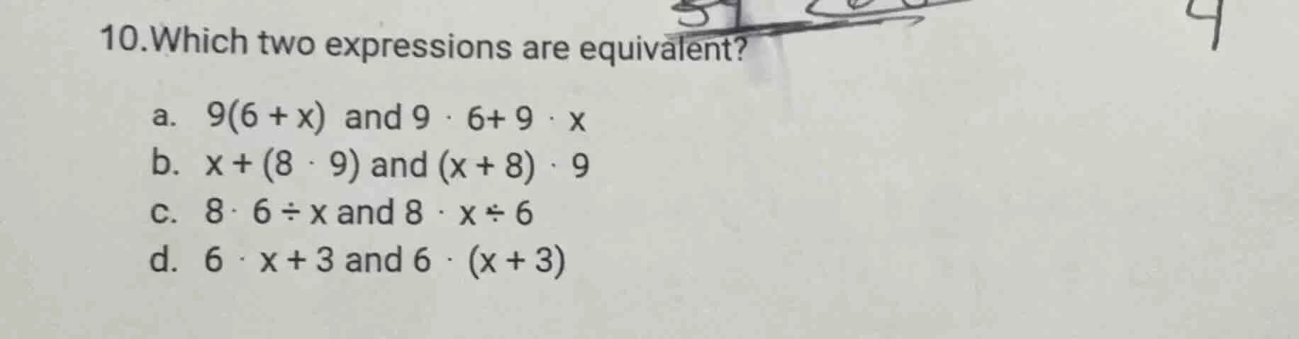 10. which two expressions are equivalent? a. $9(6 + x)$ and $9 \\cdot 6…