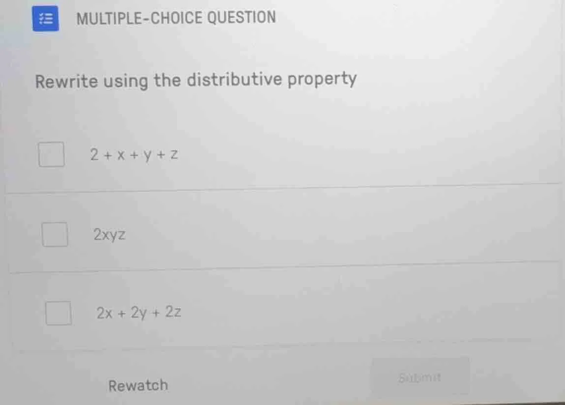 multiple-choice question rewrite using the distributive property 2 + x …