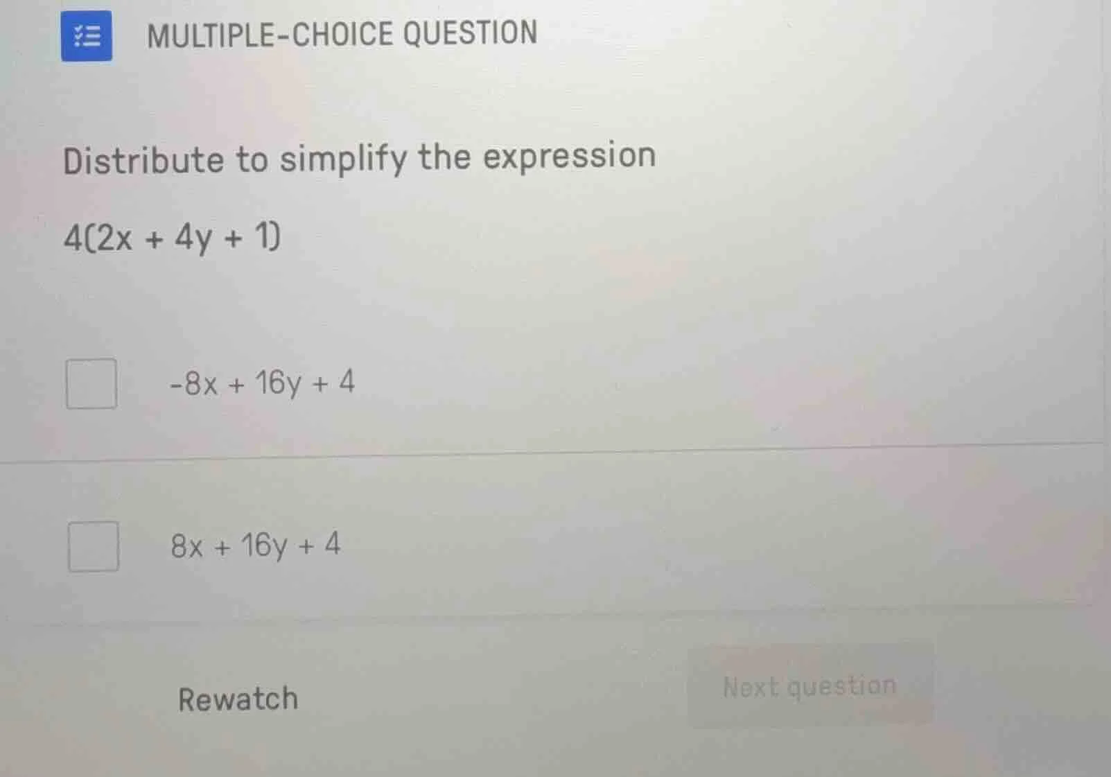 multiple-choice question distribute to simplify the expression $4(2x + …