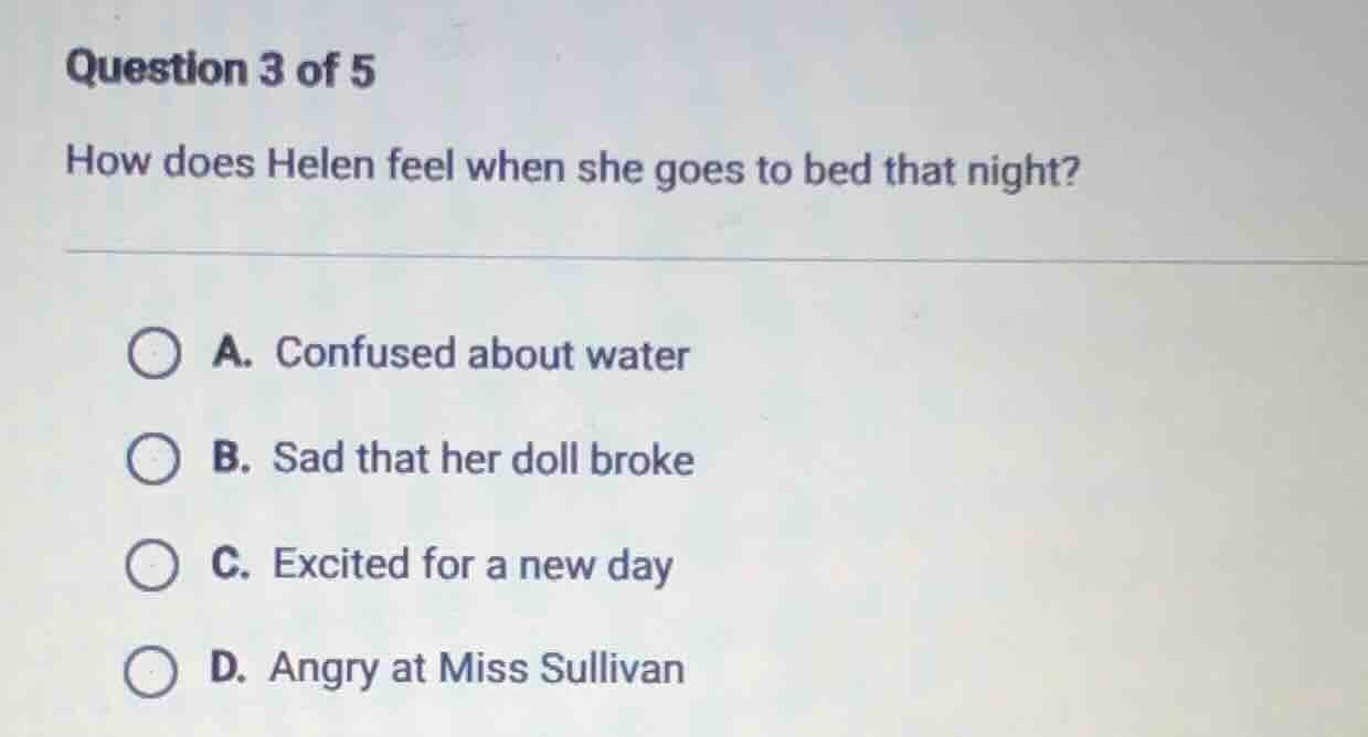 question 3 of 5 how does helen feel when she goes to bed that night? a.…