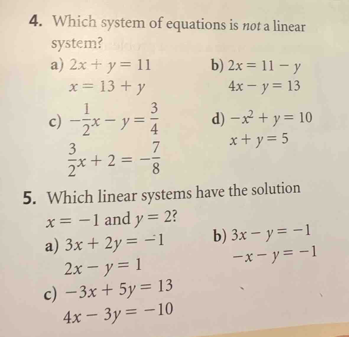 4. which system of equations is not a linear system? a) $2x + y = 11$ $…