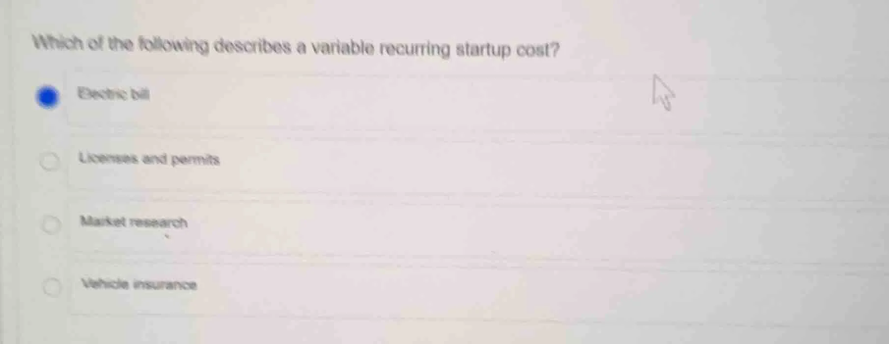 which of the following describes a variable recurring startup cost? - e…