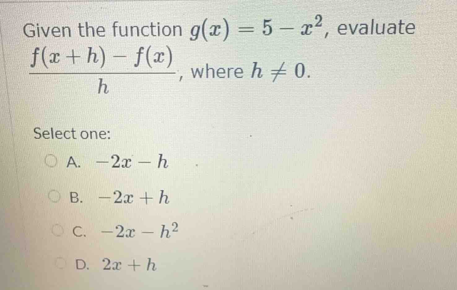 given the function $g(x) = 5 - x^2$, evaluate $\frac{f(x + h) - f(x)}{h…