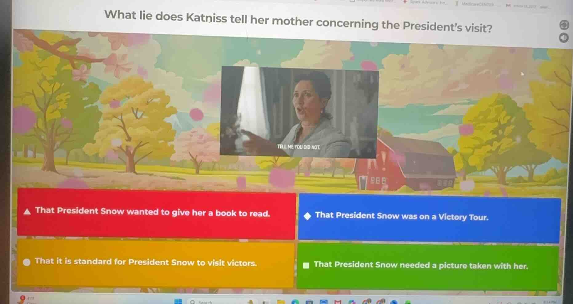 what lie does katniss tell her mother concerning the president’s visit?…