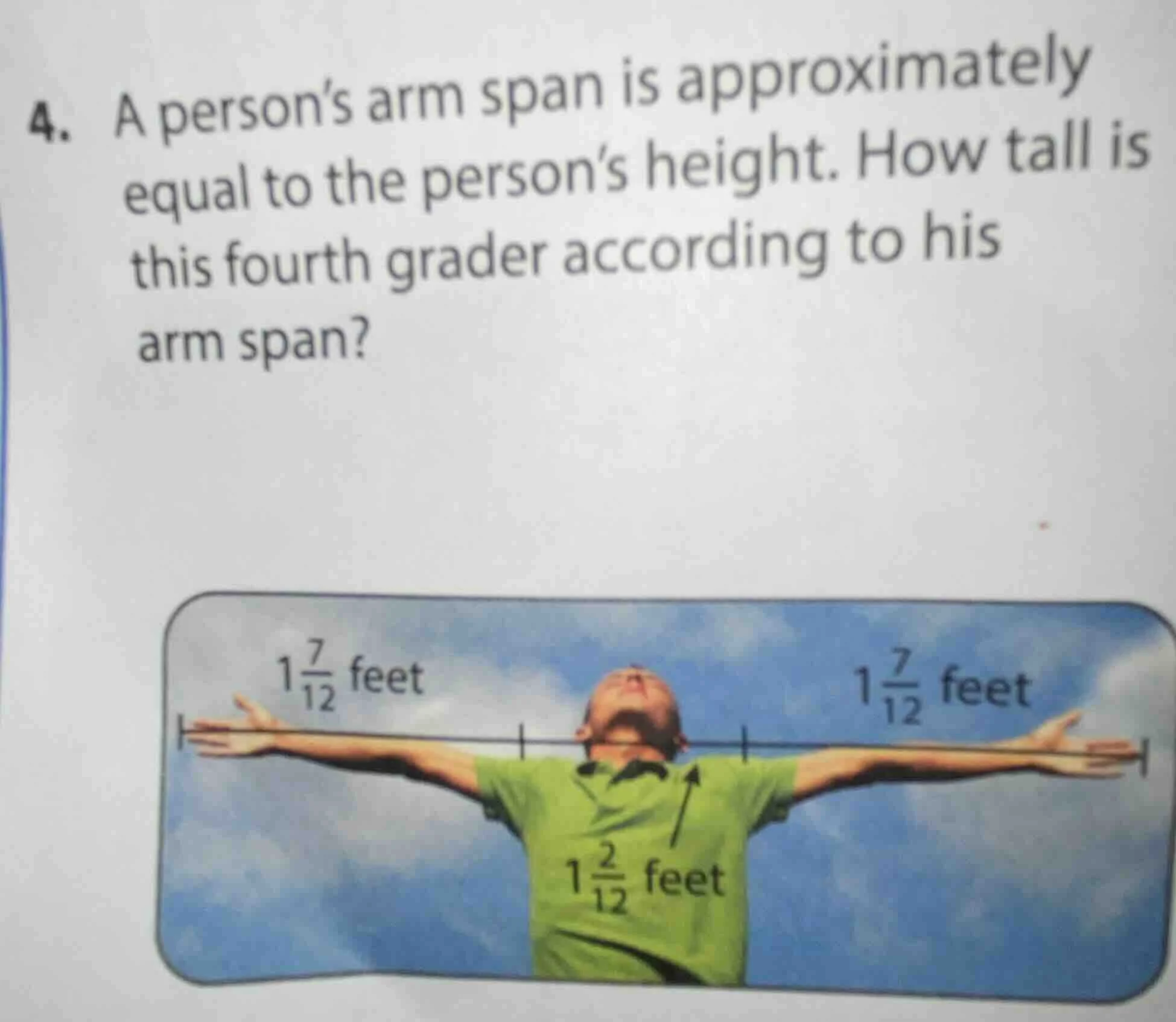 4. a person’s arm span is approximately equal to the person’s height. h…
