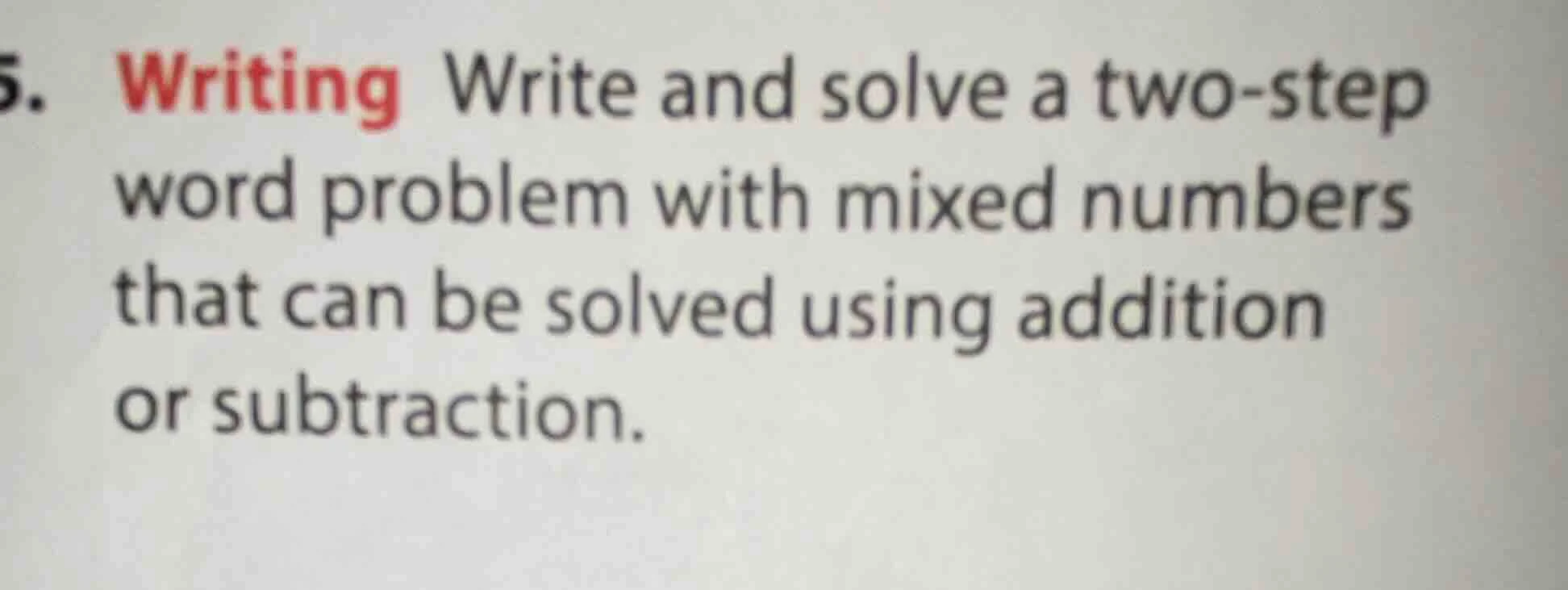 5. writing write and solve a two-step word problem with mixed numbers t…
