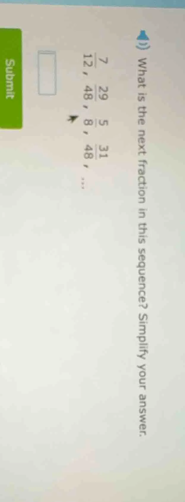 what is the next fraction in this sequence? simplify your answer. \\(\\…