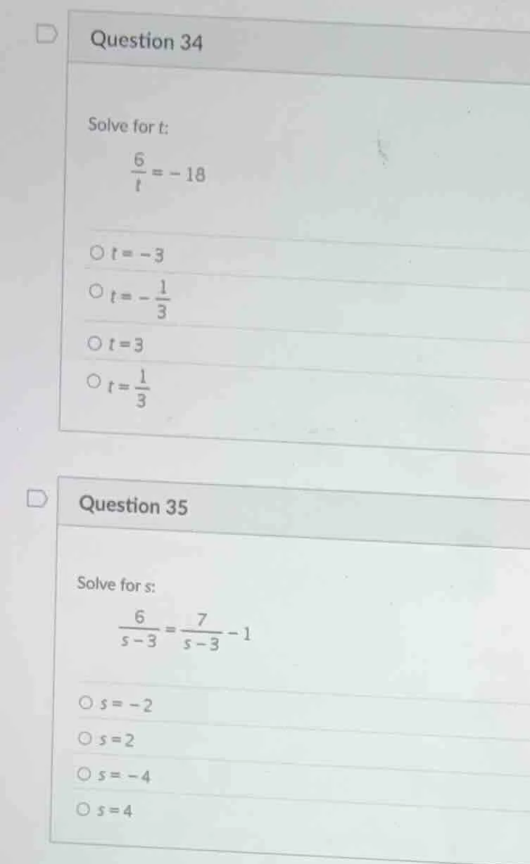 question 34 solve for t: \\(\\frac{6}{t} = -18\\) \\(\\bigcirc\\) \\(t …