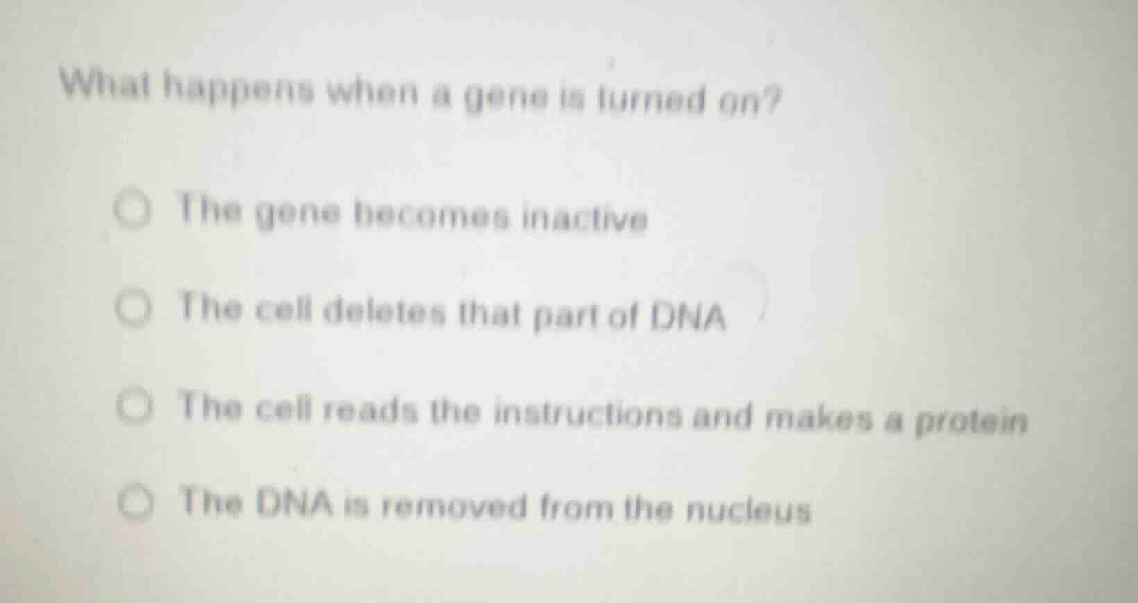 what happens when a gene is turned on? the gene becomes inactive the ce…