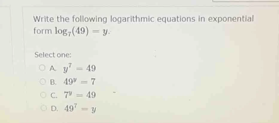 write the following logarithmic equations in exponential form $\\log_{7…