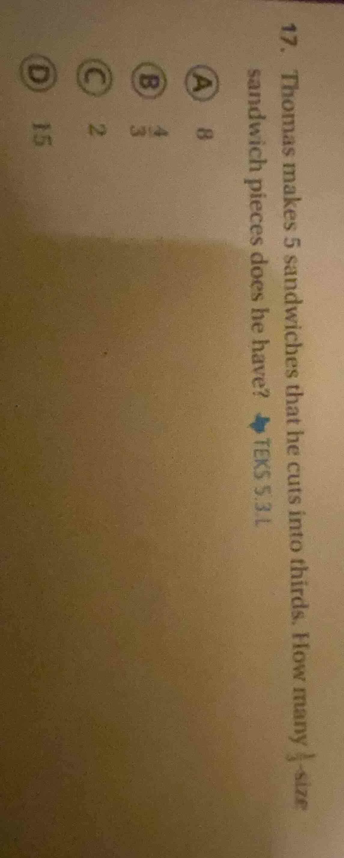 17. thomas makes 5 sandwiches that he cuts into thirds. how many \\(\\f…