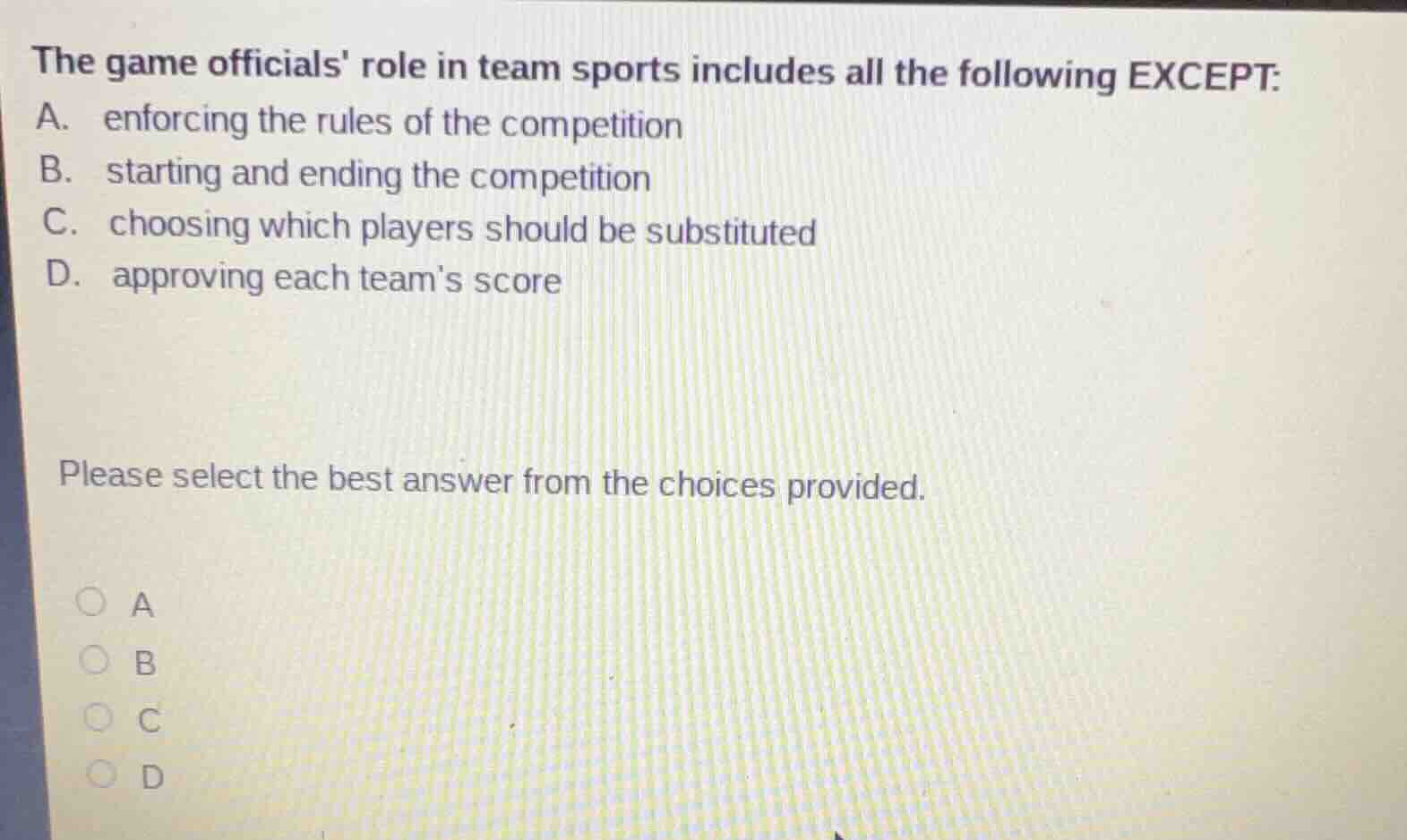 the game officials role in team sports includes all the following excep…