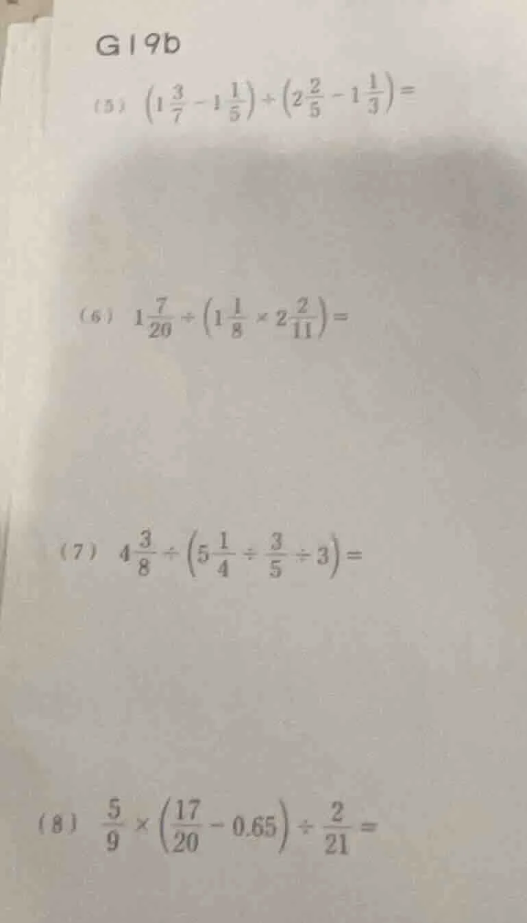 g19b (5) (left(1\frac{3}{7} - 1\frac{1}{5} ight) div left(2\frac{2}{5} …