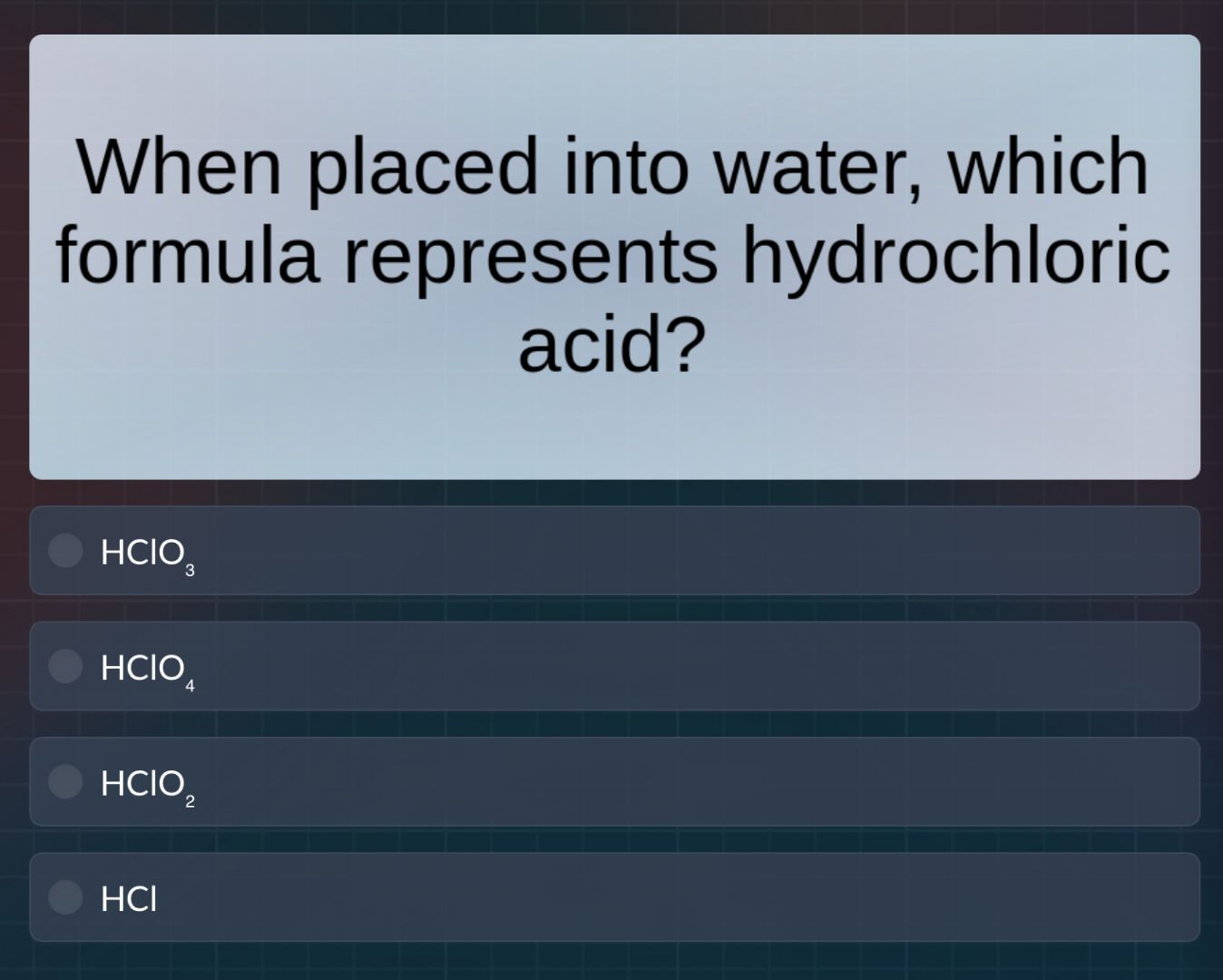 when placed into water, which formula represents hydrochloric acid?\ \\…