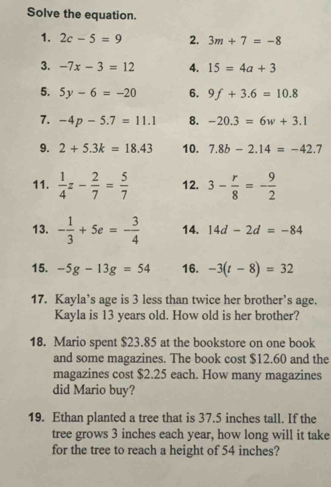 solve the equation. 1. $2c - 5 = 9$ 2. $3m + 7 = -8$ 3. $-7x - 3 = 12$ …