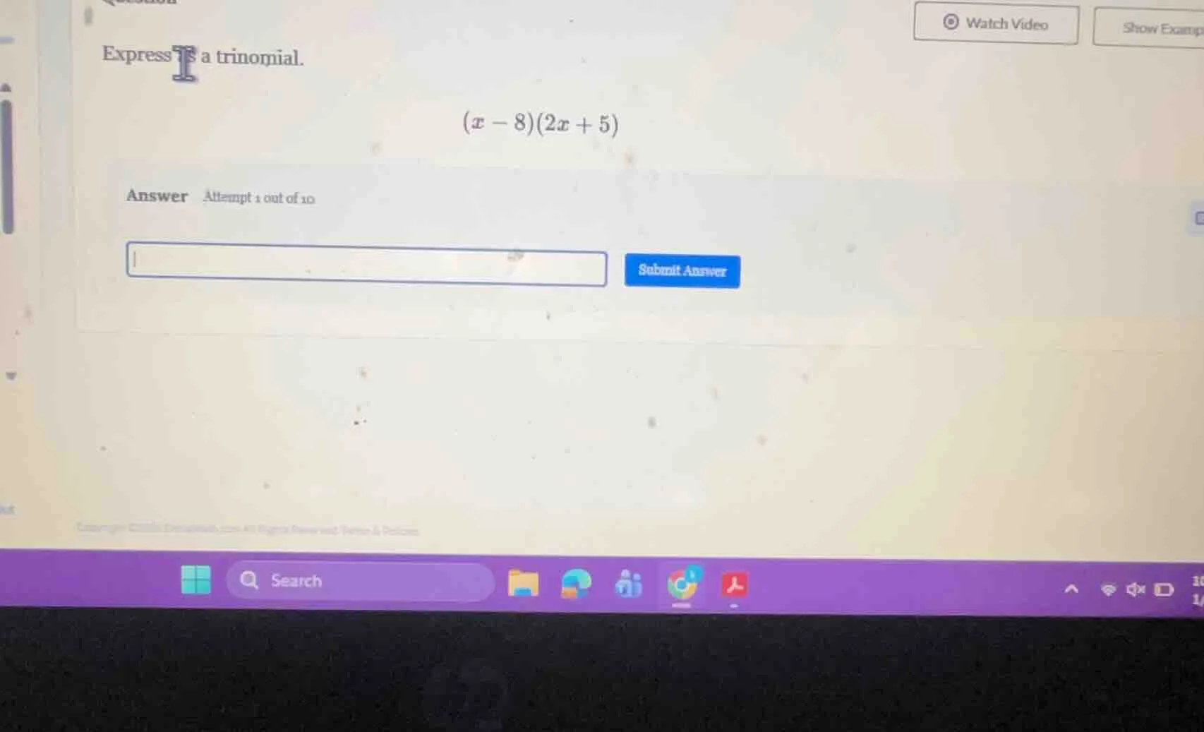 express as a trinomial. $(x - 8)(2x + 5)$ answer attempt 1 out of 10 an…
