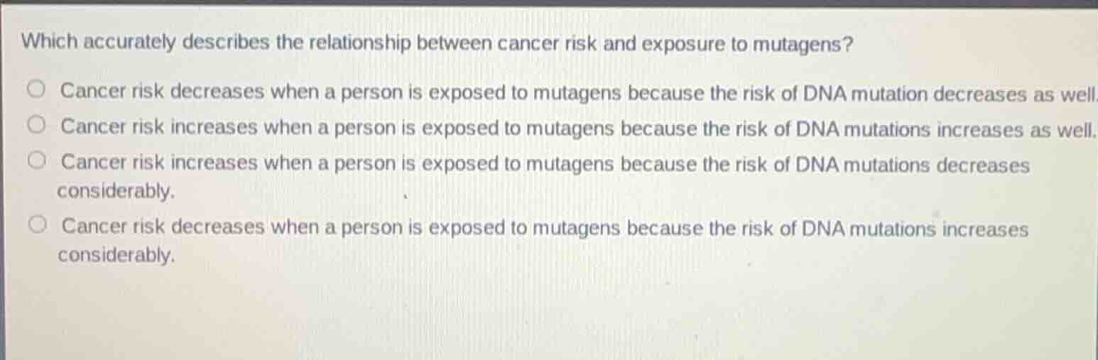 which accurately describes the relationship between cancer risk and exp…